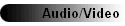 Audio/Video